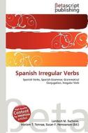 Spanish Irregular Verbs edito da Betascript Publishing