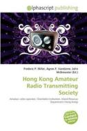 Hong Kong Amateur Radio Transmitting Society edito da Betascript Publishing