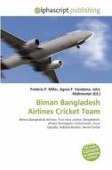 Biman Bangladesh Airlines Cricket Team edito da Alphascript Publishing