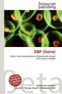 Dbp (Gene) edito da Betascript Publishing