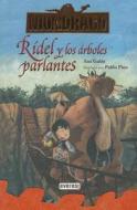 Ridel y los Arboles Parlantes = Ridel and Talking Trees di Ana Galan edito da Everest Publishing
