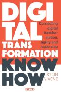Digital Transformation Know How di Stijn Viaene edito da Acco