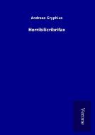 Horribilicribrifax di Andreas Gryphius edito da TP Verone Publishing