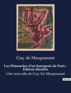 Les Dimanches d'un bourgeois de Paris - Édition illustrée di Guy de Maupassant edito da Culturea