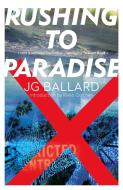 Rushing to Paradise di J. G. Ballard edito da HarperCollins Publishers