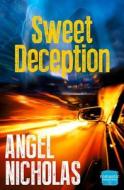 Sweet Deception di Angel Nicholas edito da HarperCollins Publishers