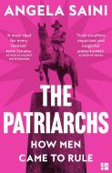 The Patriarchs di Angela Saini edito da HarperCollins Publishers