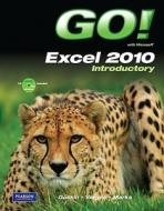 Go! With Microsoft Excel 2010 Introductory di Shelley Gaskin, Alicia Vargas, Suzanne Marks edito da Pearson Education (us)