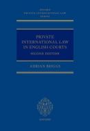 Private International Law In English Courts 2e di Adrian Briggs edito da Oxford University Press