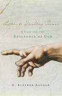 Letters to Doubting Thomas: A Case for the Existence of God di C. Stephen Layman edito da OXFORD UNIV PR