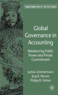 Global Governance in Accounting: Rebalancing Public Power and Private Commitment di J. Zimmermann, J. Werner, P. Volmer edito da SPRINGER NATURE