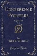 Conference Pointers, Vol. 2 di John L Alexander edito da Forgotten Books