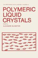 Polymeric Liquid Crystals di Alexandre Blumstein edito da SPRINGER NATURE