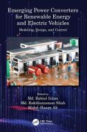 Emerging Power Converters For Renewable Energy And Electric Vehicles edito da Taylor & Francis Ltd