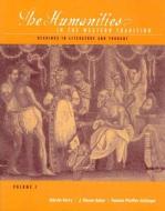 The Humanities In The Western Tradition: Readings In Literature And Thought, Volume I di Marvin Perry, J Wayne Baker, Pamela Pfeiffer Hollinger edito da Cengage Learning, Inc