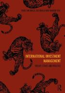 International Investment Management di Kara Tan Bhala, Warren Yeh, Raj Bhala edito da Taylor & Francis Ltd