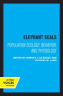 Elephant Seals edito da University Of California Press