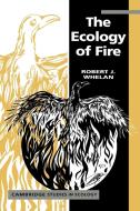 The Ecology of Fire di Muston Whelan, Robert J. Whelan edito da Cambridge University Press