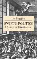Swift's Politics di Ian Higgins edito da Cambridge University Press