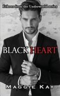 Black Heart di MAGGIE KAY edito da Lightning Source Uk Ltd