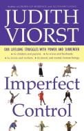 Imperfect Control di Judith Viorst, Viorst edito da Free Press