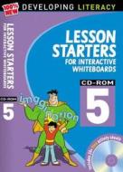 Lesson Starters For Interactive Whiteboards Year 5 di Christine Moorcroft, Les Ray edito da Bloomsbury Publishing Plc