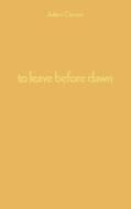 To Leave Before Dawn di Julian Green edito da PETER OWEN LTD