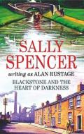 Blackstone and the Heart of Darkness di Sally Spencer edito da Severn House Publishers