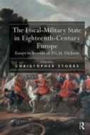 The Fiscal-Military State in Eighteenth-Century Europe edito da Taylor & Francis Ltd