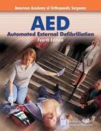 Automated External Defibrilation di #Aaos - American Academy Of Orthopaedic Surgeons edito da Jones And Bartlett Publishers, Inc