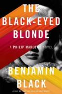 The Black-Eyed Blonde di Benjamin Black edito da Henry Holt & Company