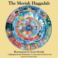 The Moriah Haggadah di Avner Moriah edito da Jewish Publication Society