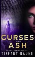 Curses and Ash di Tiffany Daune edito da Tiffany Daune