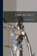 Law as Fact di Karl Olivecrona edito da LIGHTNING SOURCE INC