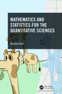Mathematics And Statistics For The Quantitative Sciences di Matthew Betti edito da Taylor & Francis Ltd