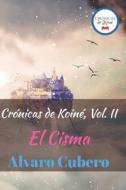 CR NICAS DE KOIN , VOL. II: EL CISMA di ALVARO CUBERO edito da LIGHTNING SOURCE UK LTD