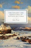 The Voyages and Adventures of Captain Hatteras di Jules Verne edito da Hawthorne Classics