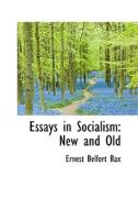 Essays In Socialism di Ernest Belfort Bax edito da Bibliolife