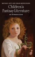 Children's Fantasy Literature di Michael Levy, Farah Mendlesohn edito da Cambridge University Press