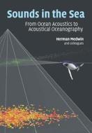 Sounds in the Sea di Herman Medwin edito da Cambridge University Press