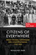 Citizens Of Everywhere di Rosalind Parr edito da Cambridge University Press