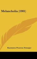 Melancholia (1901) di Kazimierz Przerwa-Tetmajer edito da Kessinger Publishing