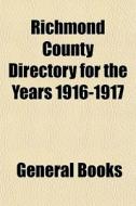 Richmond County Directory For The Years di General Books edito da General Books