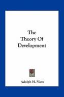The Theory of Development di Adolph H. Nietz edito da Kessinger Publishing