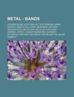 Metal - Bands: Acrassicauda, Alestorm, A di Source Wikia edito da Books LLC, Wiki Series