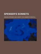 Spenser's Sonnets di Edmund Spenser edito da Rarebooksclub.com
