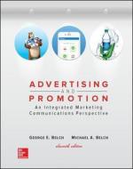 Advertising and Promotion: An Integrated Marketing Communications Perspective di George E. Belch, Michael A. Belch edito da McGraw-Hill Education