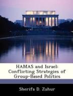 Hamas And Israel di Sherifa D Zuhur edito da Bibliogov
