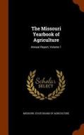 The Missouri Yearbook Of Agriculture edito da Arkose Press