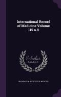 International Record Of Medicine Volume 115 N.9 edito da Palala Press